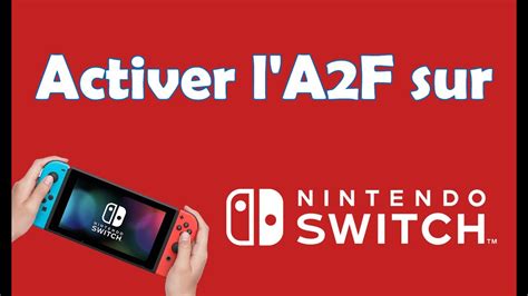 comment activer la2f sur switch|Guide complet pour activer l’a2f sur Switch